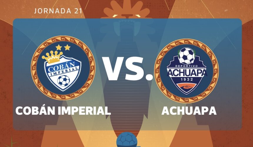 LIVE | Cobán Imperial vs. Achuapa for matchday 21 of the Clausura 2026 Tournament