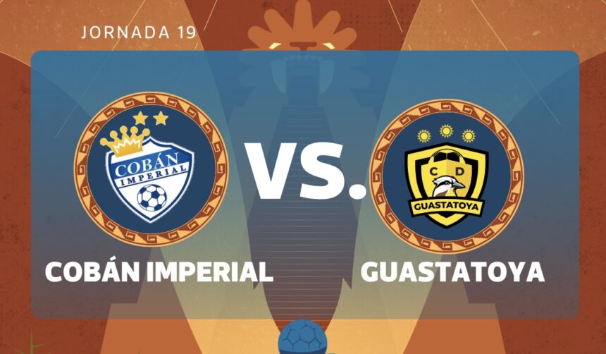 LIVE | Cobán Imperial vs. Guastatoya for matchday 19 of the Clausura 2026 Tournament