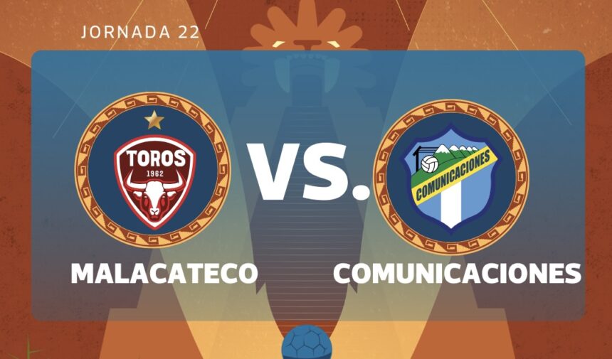 LIVE | Malacateco vs. Communications for matchday 22 of the Clausura 2026 Tournament