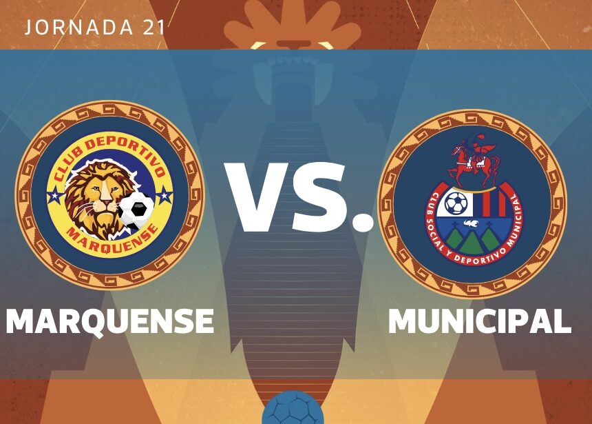LIVE | Marquense vs. Municipal for matchday 21 of the Clausura 2026 Tournament