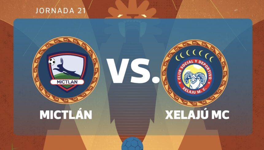 LIVE | Mictlán vs. Xelajú MC for matchday 21 of the 2026 Clausura Tournament