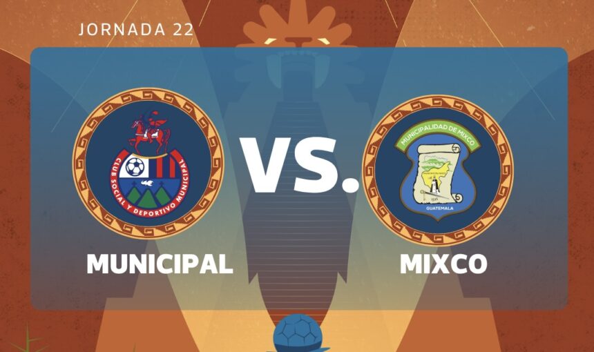 LIVE | Municipal vs. Mixco for matchday 22 of the Clausura 2026 Tournament