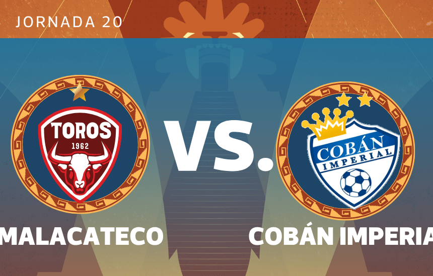 LIVE l Malacateco vs. Cobán Imperial star in a crucial duel on matchday 20 of Clausura 2026