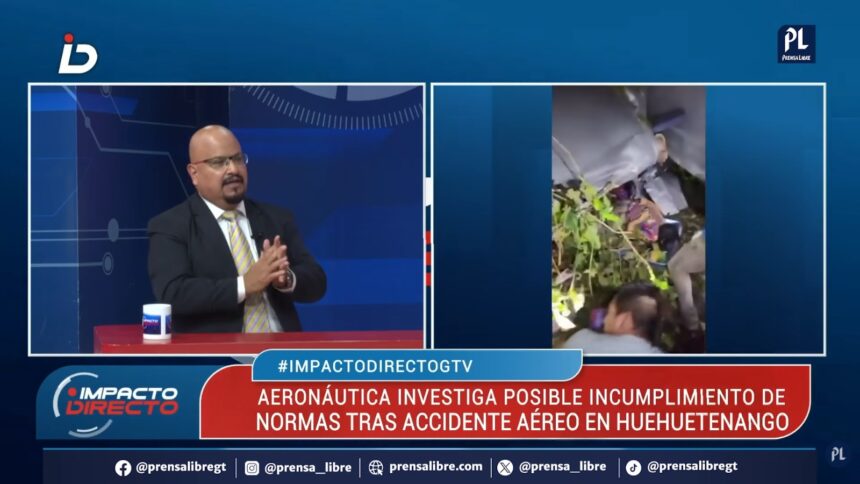 plane crash in Huehuetenango exposes failures in authorities controls