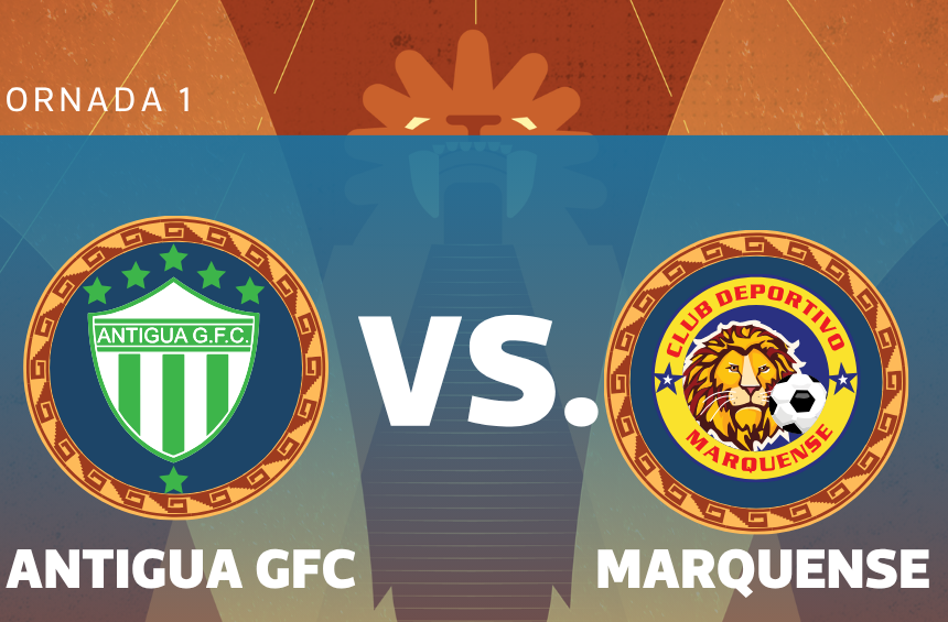 LIVE | Antigua GFC hosts Marquense in the opening match of Apertura 2026
